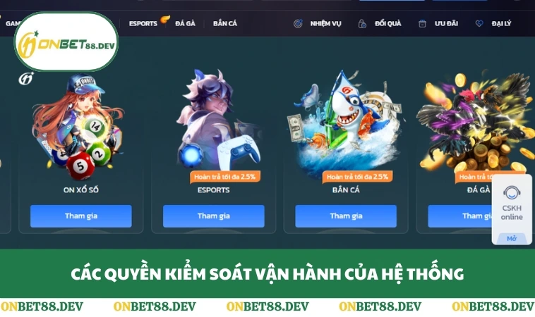 Điều Khoản Sử Dụng ONBET 3 Các quyền kiểm soát vận hành của hệ thống