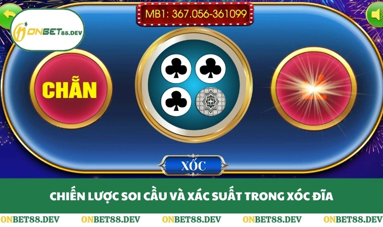 Cách Bắt Vị Xóc Đĩa Hiệu Quả - Bí Quyết Nâng Tỷ Lệ Thắng 99% 2 Chiến lược soi cầu và xác suất trong xóc đĩa