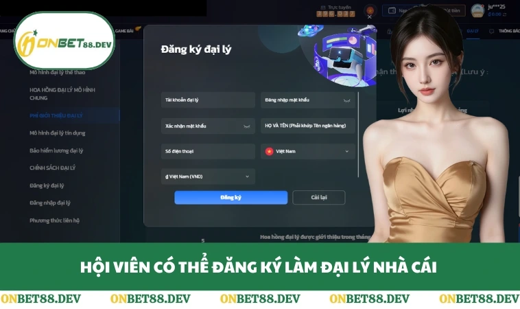 Hội viên có thể đăng ký làm đại lý nhà cái 