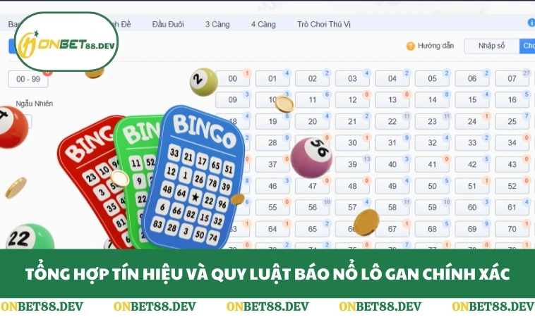 Tổng hợp tín hiệu và quy luật báo nổ lô gan chính xác